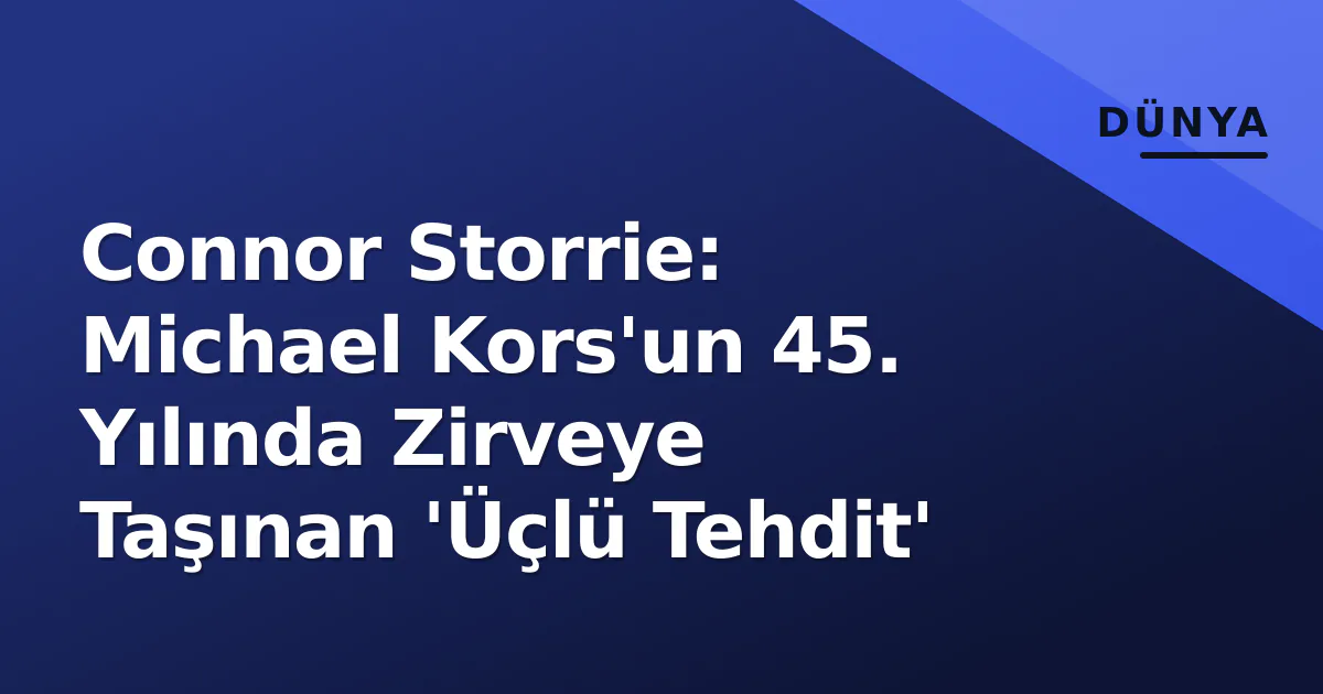 Connor Storrie: Michael Kors'un 45. Yılında Zirveye Taşınan 'Üçlü Tehdit' Connor Storrie: Michael Kors'un 45. Yılında Zirveye Taşınan 'Üçlü Tehdit'