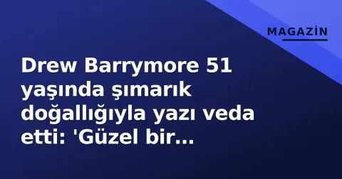 Drew Barrymore 51 yaşında şımarık doğallığıyla yazı veda etti: 'Güzel bir yazdı'