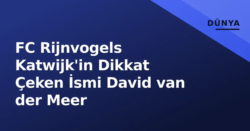 FC Rijnvogels Katwijk'in Dikkat Çeken İsmi David van der Meer görseli