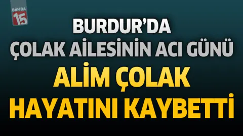 Burdur'da Alim Çolak Vefat Etti: Cenaze Töreni Detayları