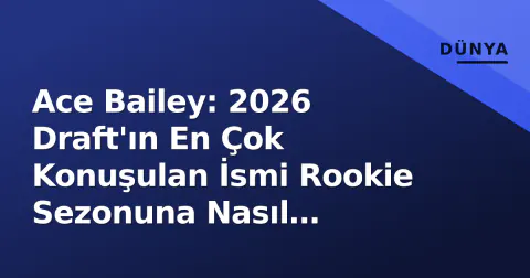 Ace Bailey: 2026 Draft'ın En Çok Konuşulan İsmi Rookie Sezonuna Nasıl Hazırlanıyor?