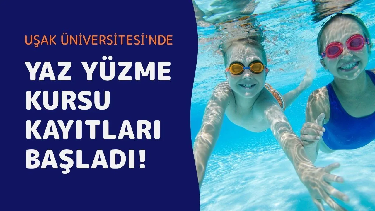 Uşak Üniversitesi Yaz Yüzme Kursu Kayıtları Başladı: Başvuru Tarihleri ve Detaylar Uşak Üniversitesi Yaz Yüzme Kursu Kayıtları Başladı: Başvuru Tarihleri ve Detaylar