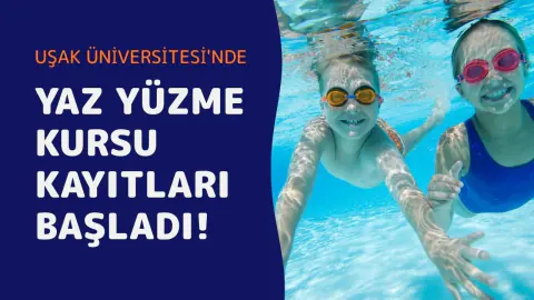 Uşak Üniversitesi Yaz Yüzme Kursu Kayıtları Başladı: Başvuru Tarihleri ve Detaylar