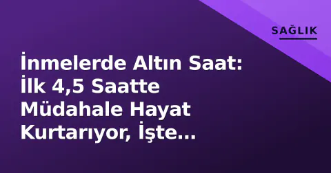 İnmelerde Altın Saat: İlk 4,5 Saatte Müdahale Hayat Kurtarıyor, İşte Belirtiler ve Risk Faktörleri