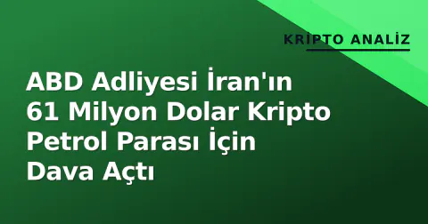 ABD Adliyesi İran'ın 61 Milyon Dolar Kripto Petrol Parası İçin Dava Açtı