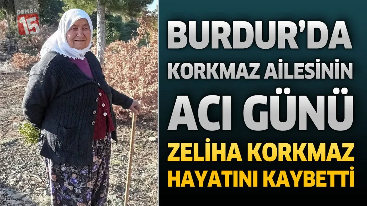 Burdur Yeşilova'da Yas: Zeliha Korkmaz Son Yolculuğuna Uğurlanıyor Burdur Yeşilova'da Yas: Zeliha Korkmaz Son Yolculuğuna Uğurlanıyor