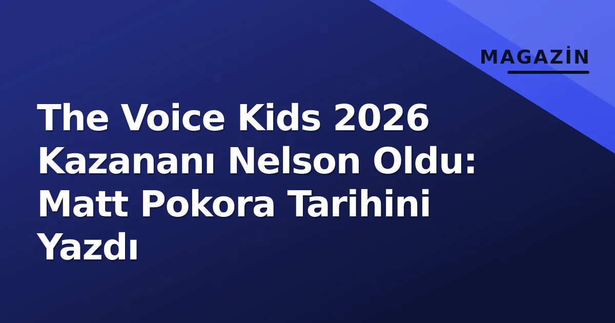 The Voice Kids 2026 Kazananı Nelson Oldu: Matt Pokora Tarihini Yazdı The Voice Kids 2026 Kazananı Nelson Oldu: Matt Pokora Tarihini Yazdı