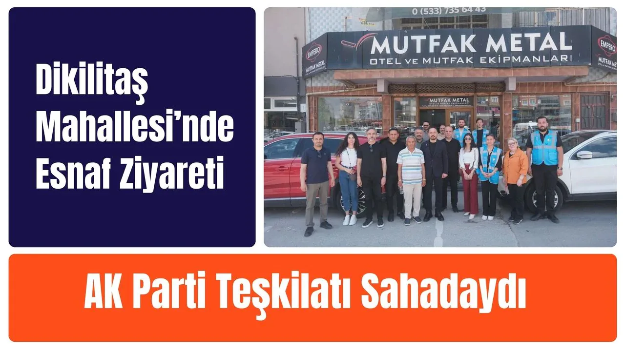AK Parti Uşak Teşkilatı Dikilitaş Mahallesi'nde Esnafla Buluştu AK Parti Uşak Teşkilatı Dikilitaş Mahallesi'nde Esnafla Buluştu