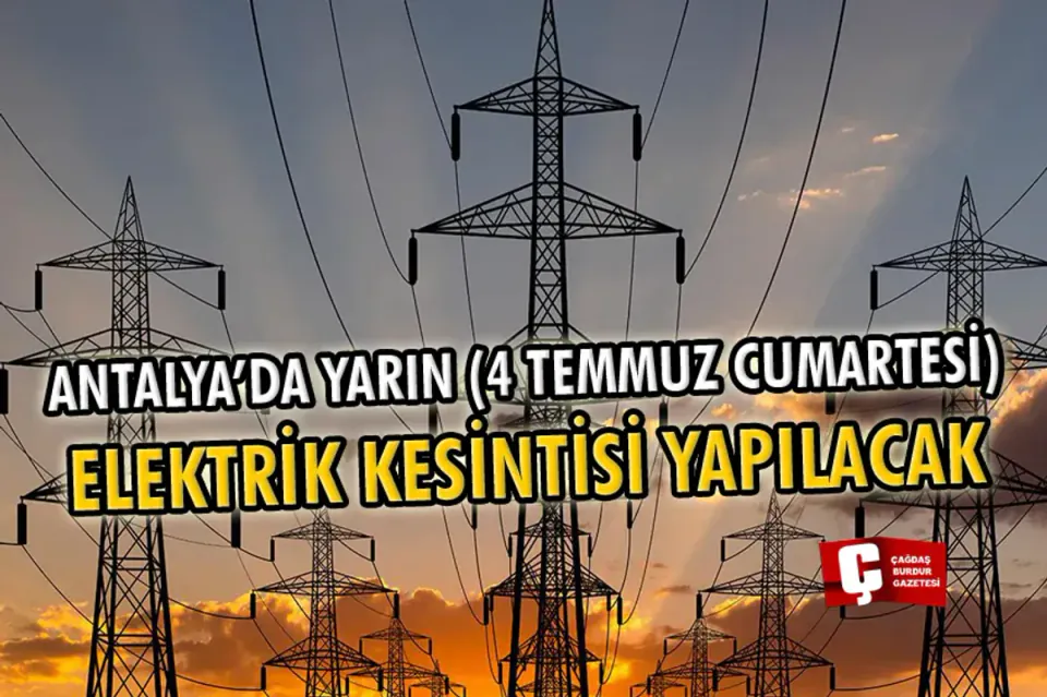 Antalya'da Yarın 5 İlçede Elektrik Kesintisi: 4 Temmuz Listesi görseli