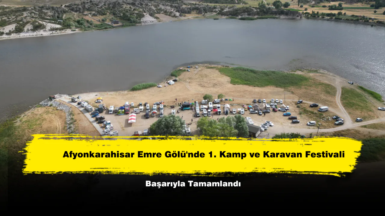 Afyonkarahisar Emre Gölü'nde Dev Karavan Festivali Gerçekleşti Afyonkarahisar Emre Gölü'nde Dev Karavan Festivali Gerçekleşti