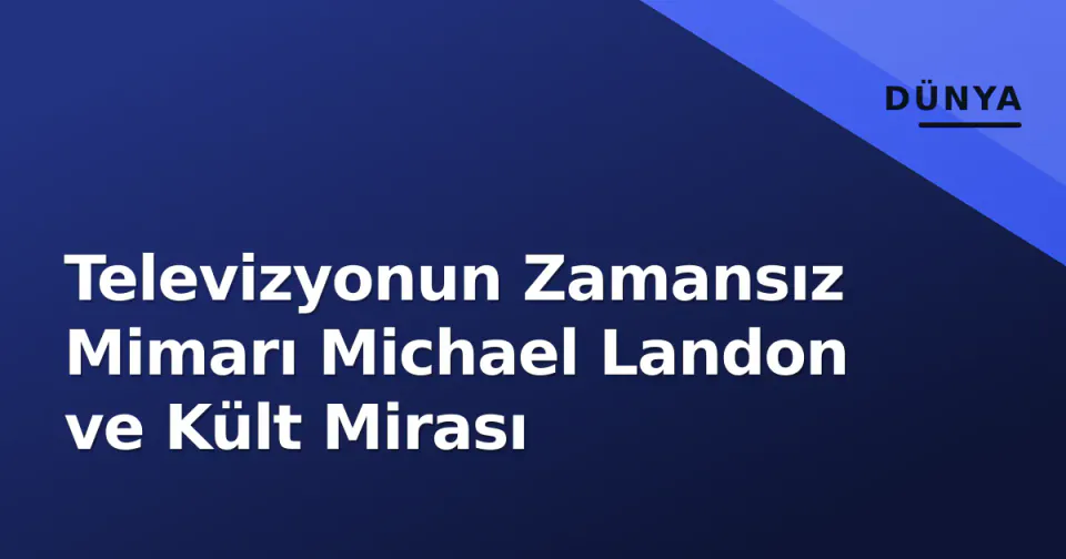 Televizyonun Zamansız Mimarı Michael Landon ve Kült Mirası görseli