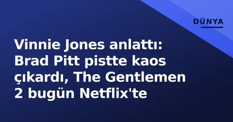Vinnie Jones anlattı: Brad Pitt pistte kaos çıkardı, The Gentlemen 2 bugün Netflix'te