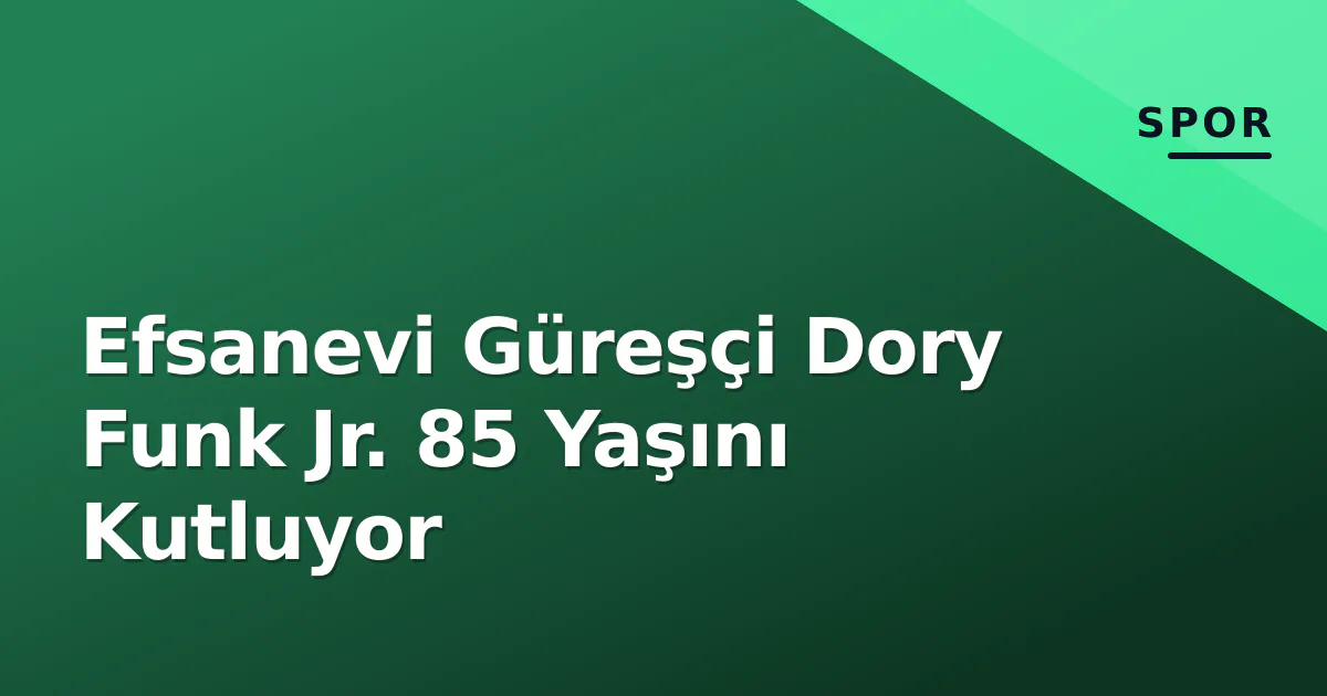 Efsanevi Güreşçi Dory Funk Jr. 85 Yaşını Kutluyor Efsanevi Güreşçi Dory Funk Jr. 85 Yaşını Kutluyor