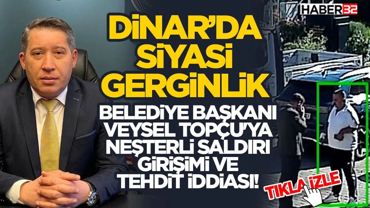 Dinar Belediye Başkanı Veysel Topçu'ya Neşterli Saldırı Girişimi Dinar Belediye Başkanı Veysel Topçu'ya Neşterli Saldırı Girişimi