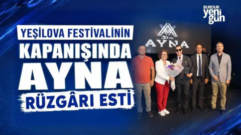 Yeşilova Festivali'nde Ayna Rüzgârı: Binlerce Kişi Eşlik Etti
