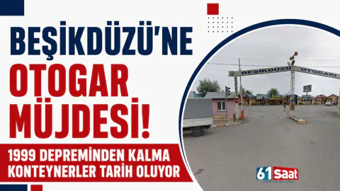 Beşikdüzü'nde Konteyner Devri Kapanıyor: Yeni Otogar İçin İhale Yolda