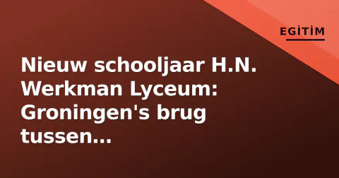 Nieuw schooljaar H.N. Werkman Lyceum: Groningen's brug tussen kunstenaarsgeest en klassieke excellentie