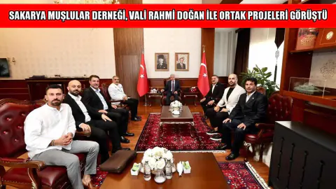 Sakarya Muşlular Derneği'nden Vali Rahmi Doğan'a Ziyaret Sakarya Muşlular Derneği'nden Vali Rahmi Doğan'a Ziyaret