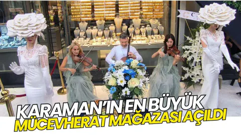 Öztoprak Mücevherat Karaman'da Yeni Konsept Mağazasını Açtı