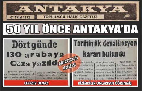 Antakya'da 54 Yıllık Tekerrür: 1972'nin Sorunları Bugünle Nasıl Benzeşiyor?