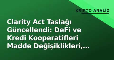 Clarity Act Taslağı Güncellendi: DeFi ve Kredi Kooperatifleri Madde Değişiklikleri, Senato'da 60 Oy Zorluğu