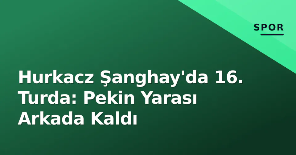 Hurkacz Şanghay'da 16. Turda: Pekin Yarası Arkada Kaldı görseli