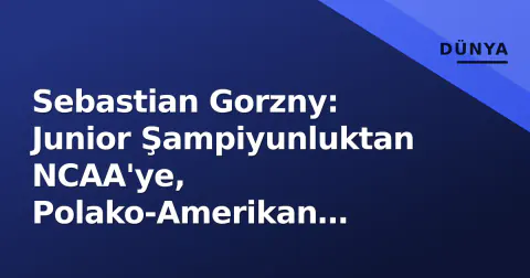 Sebastian Gorzny: Junior Şampiyunluktan NCAA'ye, Polako-Amerikan Tenisin Yükselen İsmi