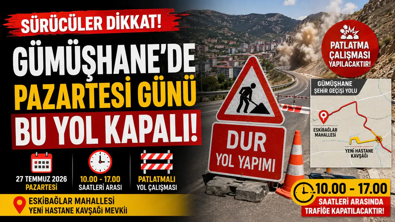 Gümüşhane'de Pazartesi Günü Yol Trafiğe Kapatılacak Gümüşhane'de Pazartesi Günü Yol Trafiğe Kapatılacak