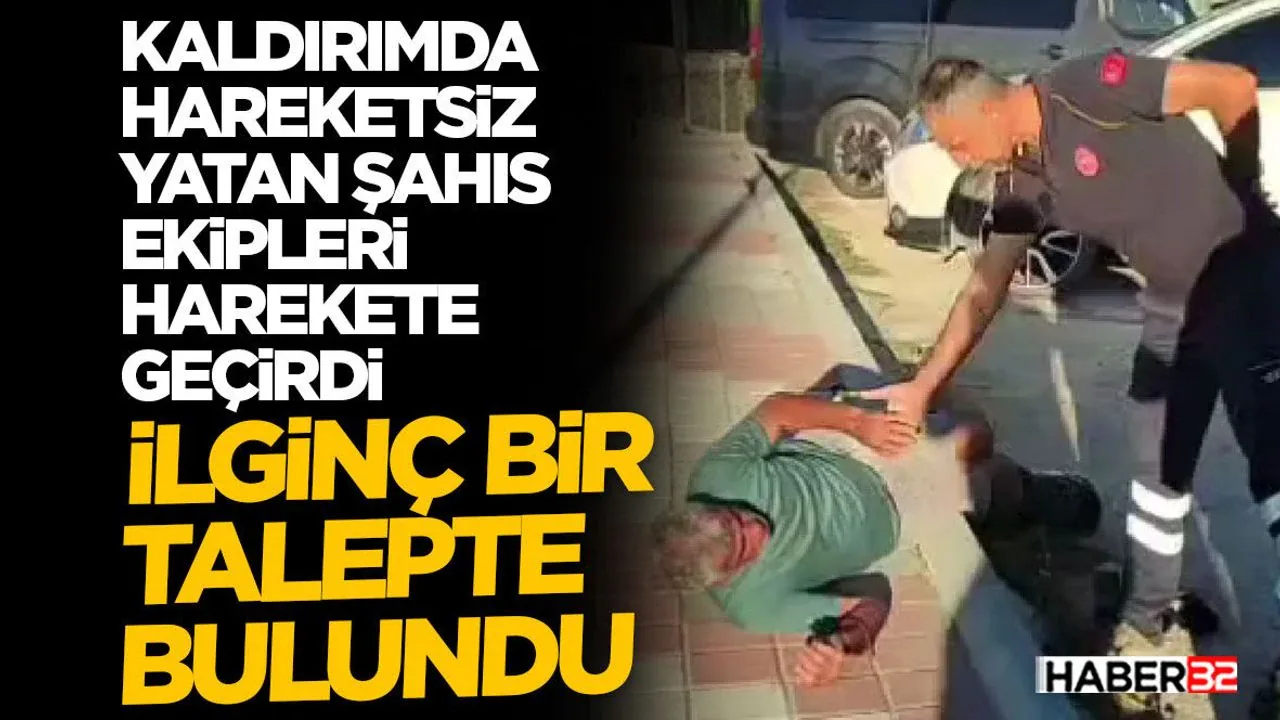 Kaldırımda Hareketsiz Yatan Şahsın Durumu Belli Oldu Kaldırımda Hareketsiz Yatan Şahsın Durumu Belli Oldu