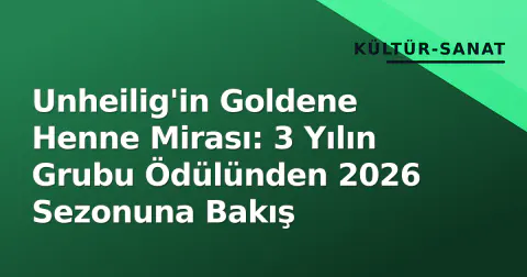 Unheilig'in Goldene Henne Mirası: 3 Yılın Grubu Ödülünden 2026 Sezonuna Bakış