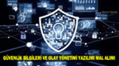 Siber Güvenlikte Yeni Dönem: SIEM Yazılımı Alımı İçin Adımlar Atıldı