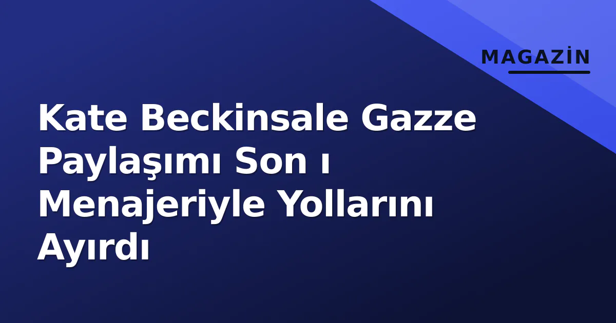 Kate Beckinsale Gazze Paylaşımı Son ı Menajeriyle Yollarını Ayırdı Kate Beckinsale Gazze Paylaşımı Son ı Menajeriyle Yollarını Ayırdı