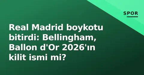 Real Madrid boykotu bitirdi: Bellingham, Ballon d'Or 2026'ın kilit ismi mi?