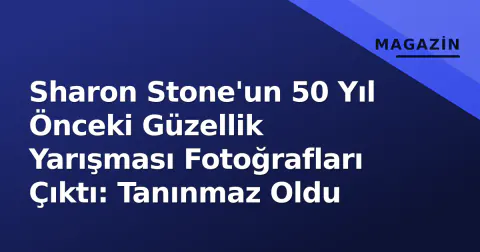 Sharon Stone'un 50 Yıl Önceki Güzellik Yarışması Fotoğrafları Çıktı: Tanınmaz Oldu