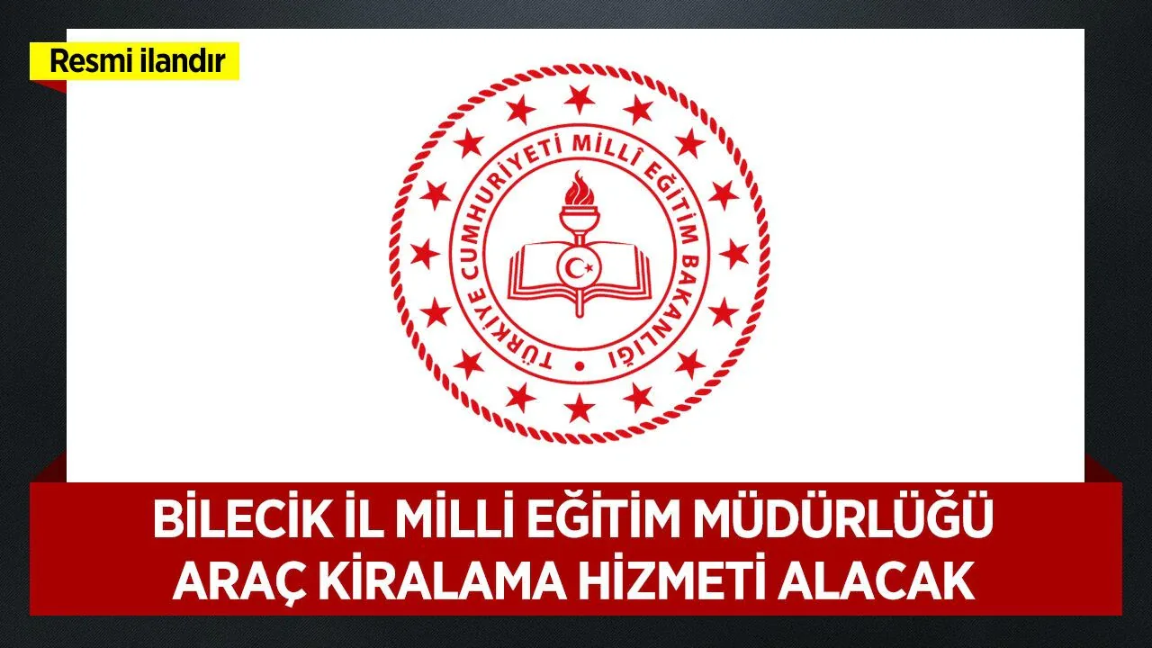 Bilecik'te Öğrenci Taşıma İhalesi: 15 Araçla 181 Günlük Hizmet Alımı Bilecik'te Öğrenci Taşıma İhalesi: 15 Araçla 181 Günlük Hizmet Alımı