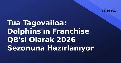 Tua Tagovailoa: Dolphins'ın Franchise QB'si Olarak 2026 Sezonuna Hazırlanıyor