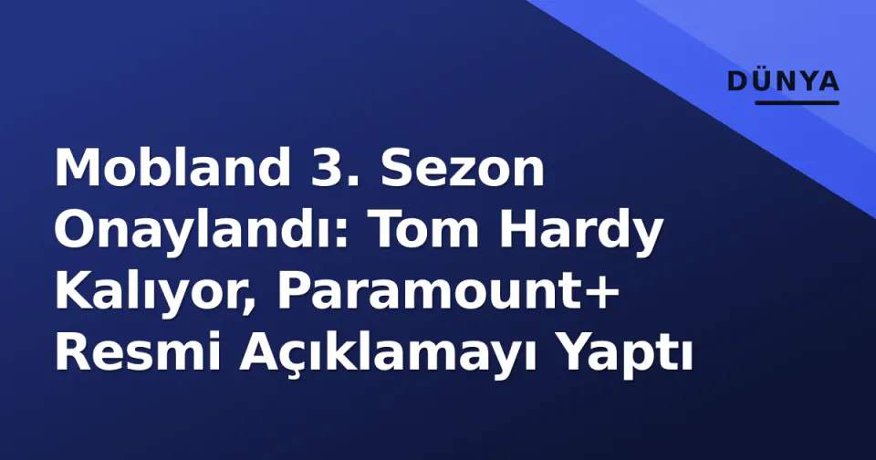 Mobland 3. Sezon Onaylandı: Tom Hardy Kalıyor, Paramount+ Resmi Açıklamayı Yaptı görseli