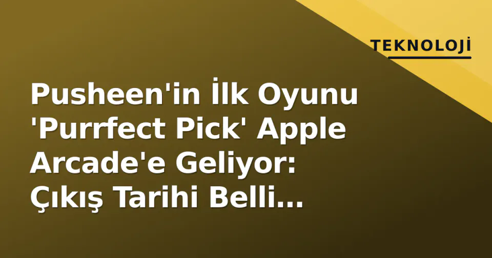 Pusheen'in İlk Oyunu 'Purrfect Pick' Apple Arcade'e Geliyor: Çıkış Tarihi Belli Oldu görseli