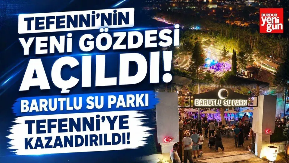 Tefenni'de Barutlu Su Parkı Açıldı: Yeni Sosyal Yaşam Alanı Hizmete Girdi görseli