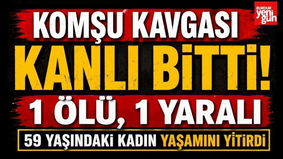 Isparta'da Gürültü Kavgasında Kanlı Son: 1 Ölü, 1 Yaralı görseli