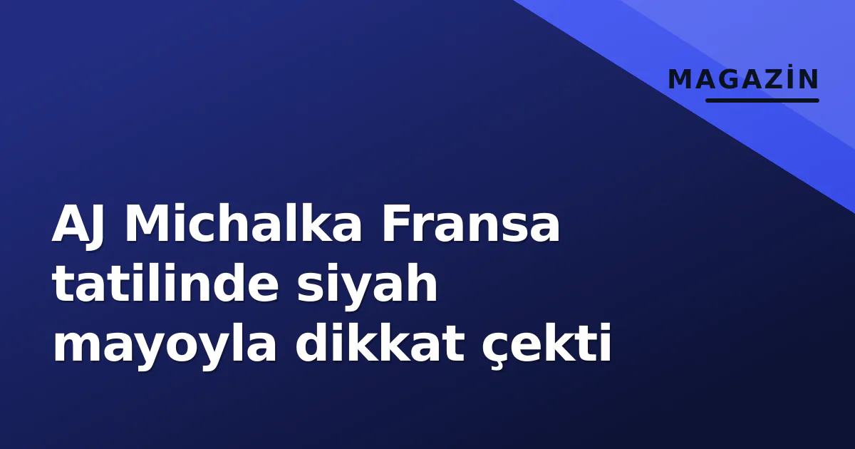 AJ Michalka Fransa tatilinde siyah mayoyla dikkat çekti AJ Michalka Fransa tatilinde siyah mayoyla dikkat çekti