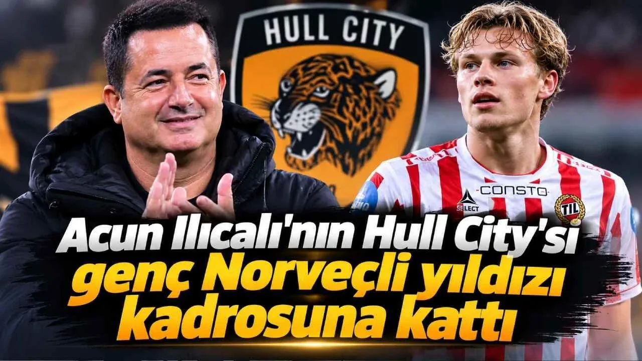 Acun Ilıcalı'nın Hull City'si Norveçli Yıldız Jens Hjertø-Dahl'ı Transfer Etti Acun Ilıcalı'nın Hull City'si Norveçli Yıldız Jens Hjertø-Dahl'ı Transfer Etti