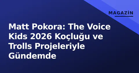 Matt Pokora: The Voice Kids 2026 Koçluğu ve Trolls Projeleriyle Gündemde