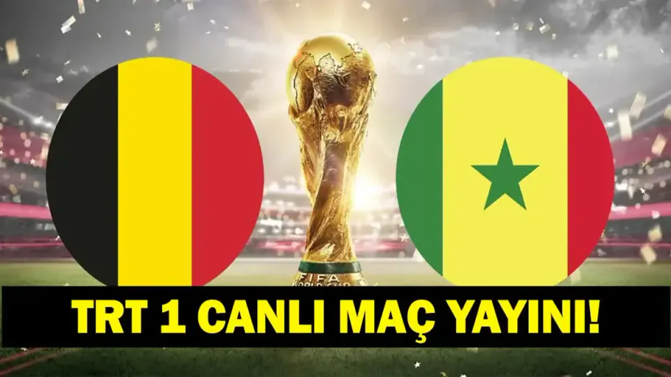 Belçika - Senegal Maçı Canlı İzle: 2026 Dünya Kupası Son 32 Turu Heyecanı