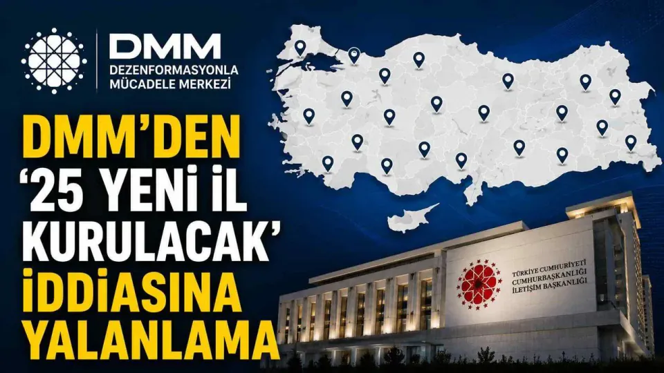 25 Yeni İl Kurulacak mı? Resmi Makamlardan Net Açıklama Geldi görseli