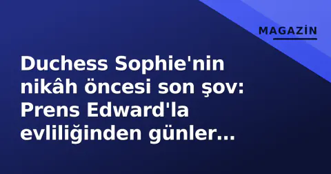 Duchess Sophie'nin nikâh öncesi son şov: Prens Edward'la evliliğinden günler önce giydiği ince bel kesimli gece elbisesi