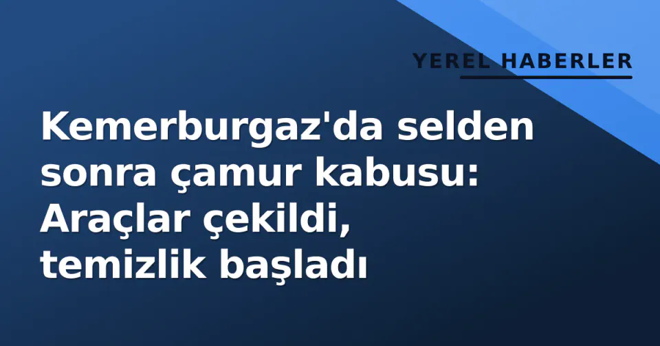 Kemerburgaz'da selden sonra çamur kabusu: Araçlar çekildi, temizlik başladı görseli