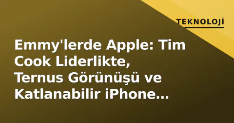 Emmy'lerde Apple: Tim Cook Liderlikte, Ternus Görünüşü ve Katlanabilir iPhone Söylentileri