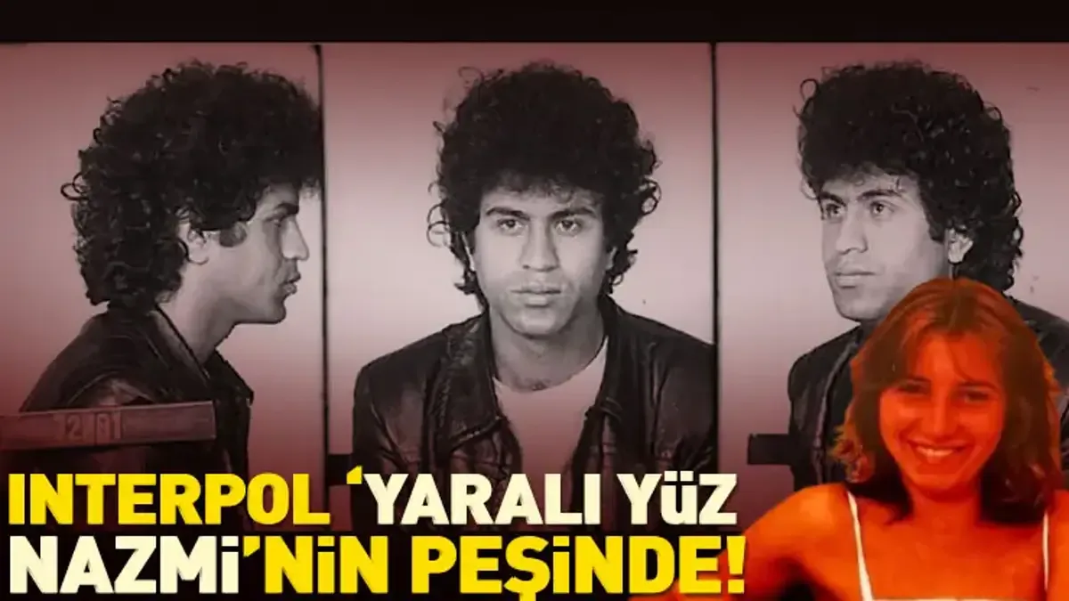 Interpol 'Yaralı Yüz Nazmi' İçin Kırmızı Bülten Interpol 'Yaralı Yüz Nazmi' İçin Kırmızı Bülten