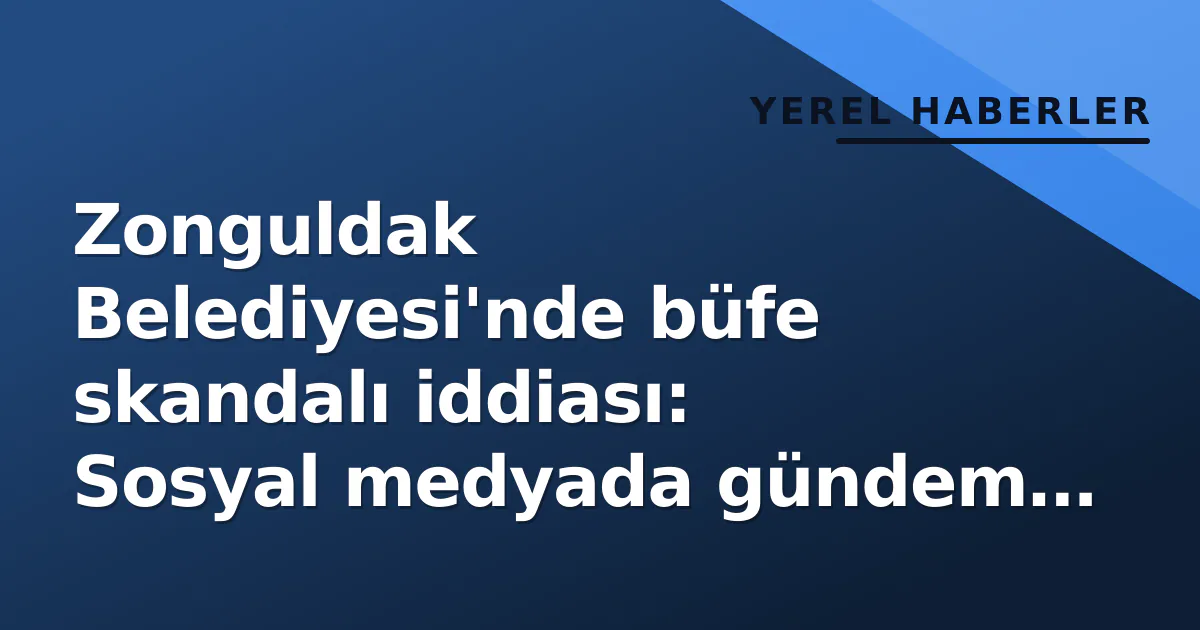 Zonguldak Belediyesi'nde büfe skandalı iddiası: Sosyal medyada gündem oldu Zonguldak Belediyesi'nde büfe skandalı iddiası: Sosyal medyada gündem oldu
